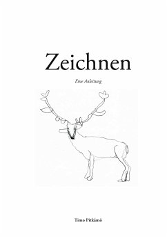 Zeichnen - Eine Anleitung - Pitkämö, Timo