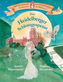 Das Heidelberger Schlossgespenst - Huesmann, Anette;Hornickel, Tatiana