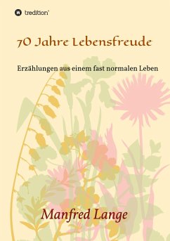 70 Jahre Lebensfreude - Lange, Manfred