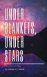 Under Blankets, Under Stars - Bild 1