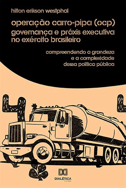 Operação Carro-Pipa (OCP) Governança e Práxis Executiva no Exército Brasileiro (eBook, ePUB)