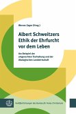 Albert Schweitzers Ethik der Ehrfurcht vor dem Leben (eBook, PDF)