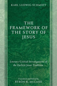 The Framework of the Story of Jesus (eBook, ePUB) - Schmidt, Karl Ludwig