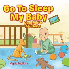 Go to Sleep My Baby (eBook, ePUB) - Mollura, Maria