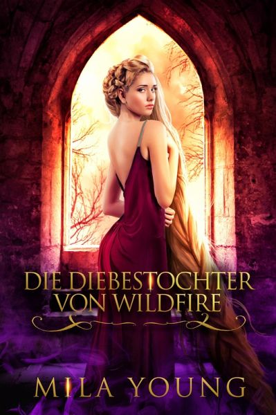 Die Diebestochter von Wildfire (eBook, ePUB) Die Diebestochter von Wildfire (eBook, ePUB)