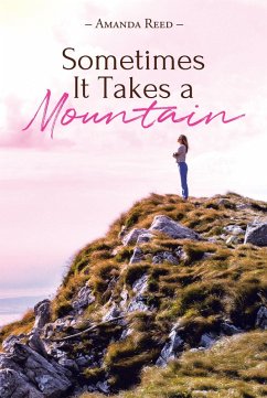 Sometimes It Takes a Mountain (eBook, ePUB) - Reed, Amanda