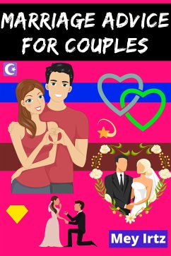 Marriage Advice For Couples (eBook, ePUB) - Irtz, Mey