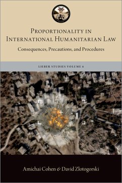 Proportionality in International Humanitarian Law (eBook, ePUB) - Cohen, Amichai; Zlotogorski, David