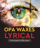 Opa Waxes Lyrical, Forty poems in fifty years (eBook, ePUB)