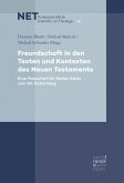 Freundschaft in den Texten und Kontexten des Neuen Testaments (eBook, PDF)