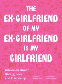The Ex-Girlfriend of My Ex-Girlfriend Is My Girlfriend (eBook, ePUB)