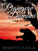 Piangerò Domani (eBook, ePUB)