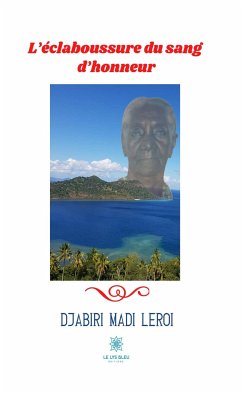 L’éclaboussure du sang d’honneur (eBook, ePUB) - Madi Leroi, Djabiri