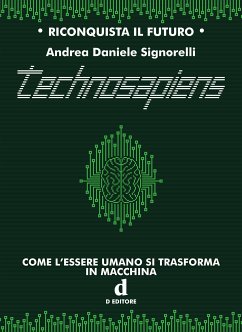 Technosapiens (eBook, ePUB) - Daniele Signorelli, Andrea