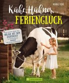 Kühe, Hühner, Ferienglück (eBook, ePUB)