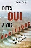 Dites OUI à vos ambitions (eBook, ePUB) Dites OUI à vos ambitions (eBook, ePUB)