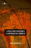 A Itália sob o fascismo e a latinidade das Américas (eBook, ePUB)