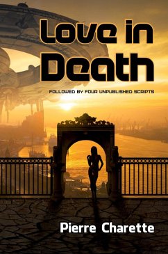 Love in Death (Followed by Four Unpublished Scripts) (eBook, ePUB) - Charette, Pierre