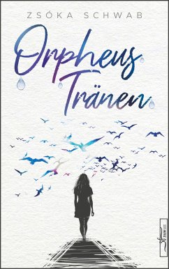 Orpheustränen (eBook, ePUB) - Schwab, Zsóka