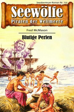 Seewölfe - Piraten der Weltmeere 725 (eBook, ePUB) - McMason, Fred