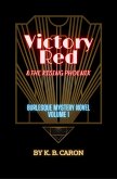 Victory Red & the Rising Phoenix (Burlesque Mystery Series, #1) (eBook, ePUB)