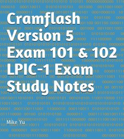 Cramflash Version 5 Exam 101 & 102 LPIC-1 Exam Study Notes (eBook, ePUB) - Yu, Mike