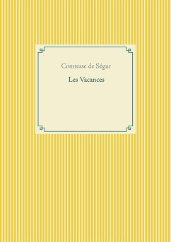 Les Vacances (eBook, ePUB) - de Ségur, Comtesse