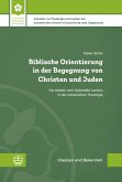 Biblische Orientierung in der Begegnung von Christen und Juden (eBook, PDF)