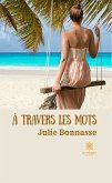 À travers les mots (eBook, ePUB)