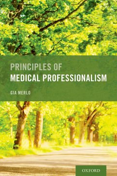 Principles of Medical Professionalism (eBook, ePUB) - Merlo, Gia