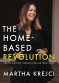 The Home-Based Revolution (eBook, ePUB) The Home-Based Revolution (eBook, ePUB)