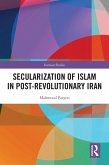Secularization of Islam in Post-Revolutionary Iran (eBook, ePUB)