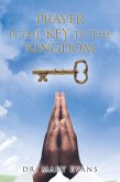 Prayer Is the Key to the Kingdom (eBook, ePUB)