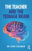 The Teacher and the Teenage Brain (eBook, ePUB)