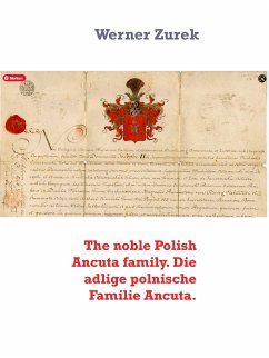 The noble Polish Ancuta family. Die adlige polnische Familie Ancuta. (eBook, ePUB)