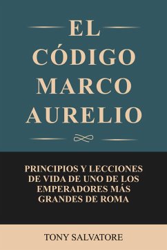 El Código Marco Aurelio (eBook, ePUB) Cover El Código Marco Aurelio (eBook, ePUB)
