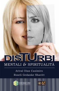 Disturbi Mentali e Spiritualità (eBook, ePUB) - Casimiro, Arival Dias; Shavitt, Roseli Gedanke