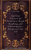 Ancient Secrets of Palmistry, Hand Reading and Cheiromancy: Palmistry for All (eBook, ePUB)