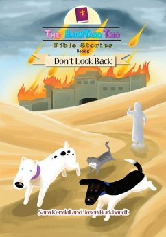 Don't Look Back (The BackYard Trio Bible Stories, #5) (eBook, ePUB) - Kendall, Sara; Burkhardt, Jason