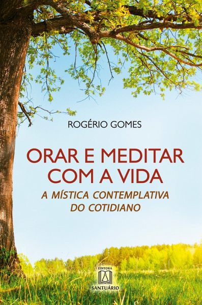 Orar e meditar e com a vida (eBook, ePUB) Orar e meditar e com a vida (eBook, ePUB)