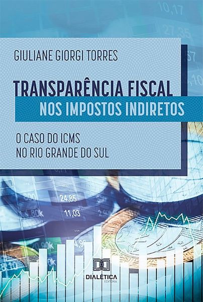 Transparência Fiscal nos Impostos Indiretos : (eBook, ePUB) Transparência Fiscal nos Impostos Indiretos : (eBook, ePUB)