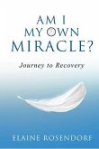 Am I My Own Miracle? (eBook, ePUB)