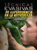 Técnicas Evasivas de Supervivencia en la Naturaleza (Escape, Evasión y Supervivencia, #3) (eBook, ePUB)