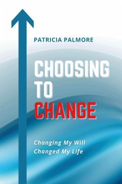 Choosing To Change (eBook, ePUB) - Palmore, Patricia