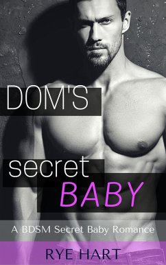 Dom's Secret Baby (eBook, ePUB) - Hart, Rye