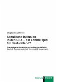 Schulische Inklusion in den USA - ein Lehrbeispiel für Deutschland? (eBook, PDF) Schulische Inklusion in den USA - ein Lehrbeispiel für Deutschland? (eBook, PDF)