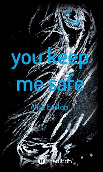 you keep me safe (eBook, ePUB) you keep me safe (eBook, ePUB)
