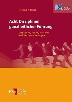 Acht Disziplinen ganzheitlicher Führung (eBook, PDF) - Heigl, Norbert J.