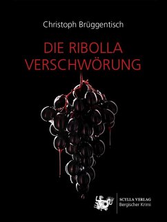 Die Ribolla Verschwörung (eBook, ePUB) - Christoph, Brüggentisch