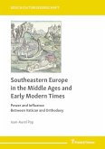 Southeastern Europe in the Middle Ages and Early Modern Times (eBook, PDF)